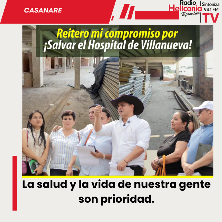 Noticias de Casanare-Gobernador de Casanare Reiteran compromiso para garantizar la culminación del Hospital de Villanueva