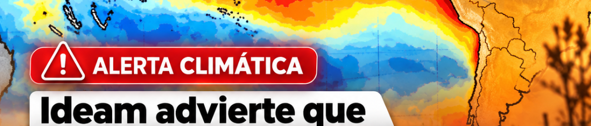 Alerta climática_ El Niño intenso