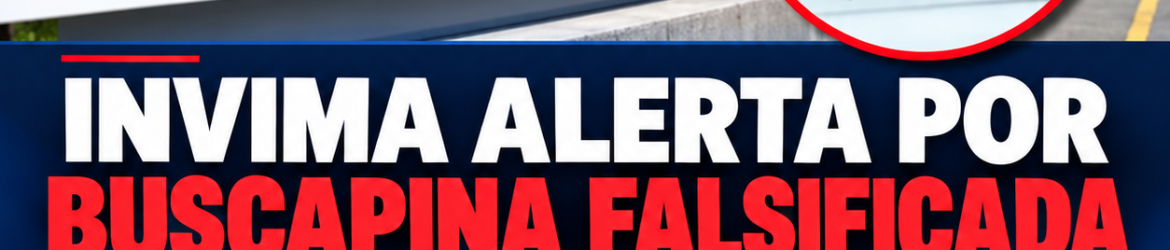 Alerta sanitaria por Buscapina falsificada